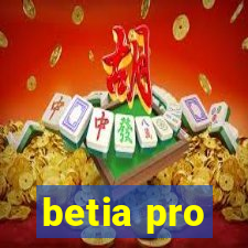 betia pro